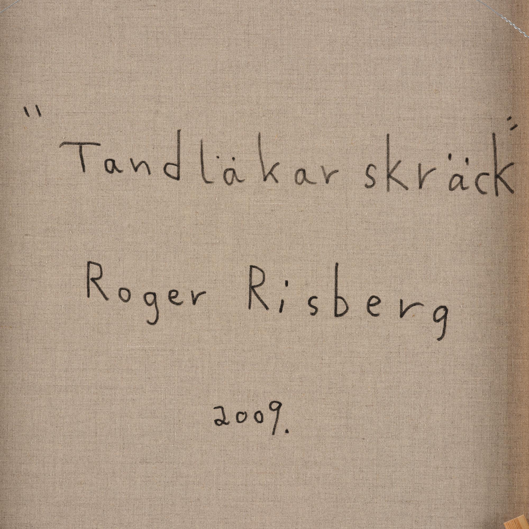 Roger Risberg, "Tandläkarskräck".