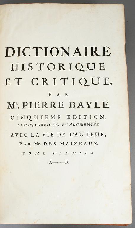 PIERRE BAYLE, 4 vol, Dictionaire Historique et Critique, I-IV, Amsterdam 1740.