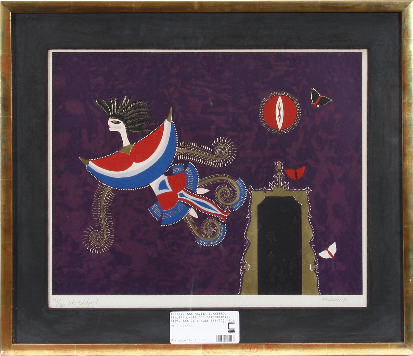 MAX WALTER SVANBERG, blandteknik, sign, dat 71 o numr 146/300.
