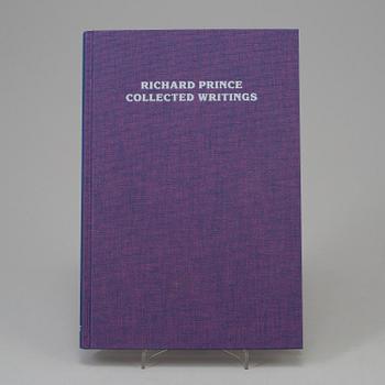 RICHARD PRINCE, "Collected Writings", signerad. Santa Monica/Foggy Notion Books/Hatje Cantz Verlag , 2011.8vo, Hardcover.