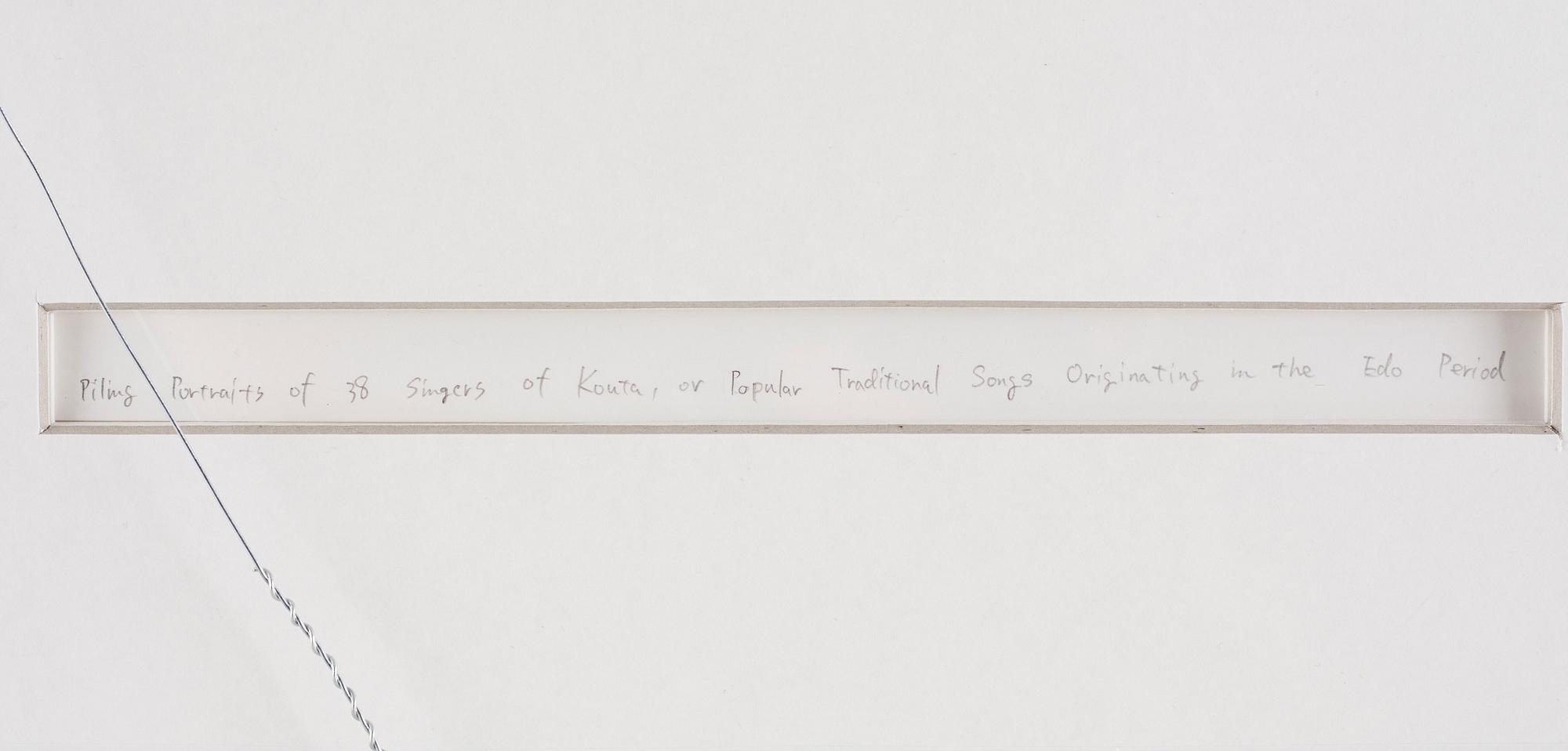 ""Piling Portraits of 38 Singers of Kouta, or Popular Songs Originating in the Edo Period", 2006.