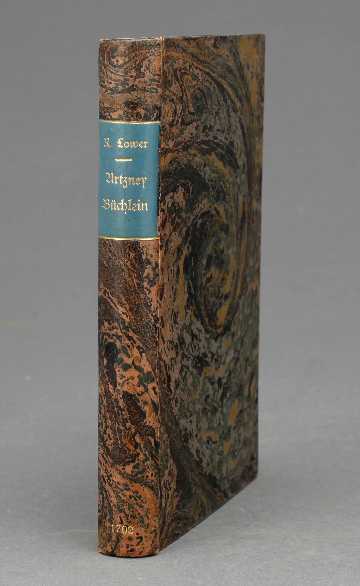 RICHARD LOWER, Englisches Arznen Büchlein..., Leipzig 1702.