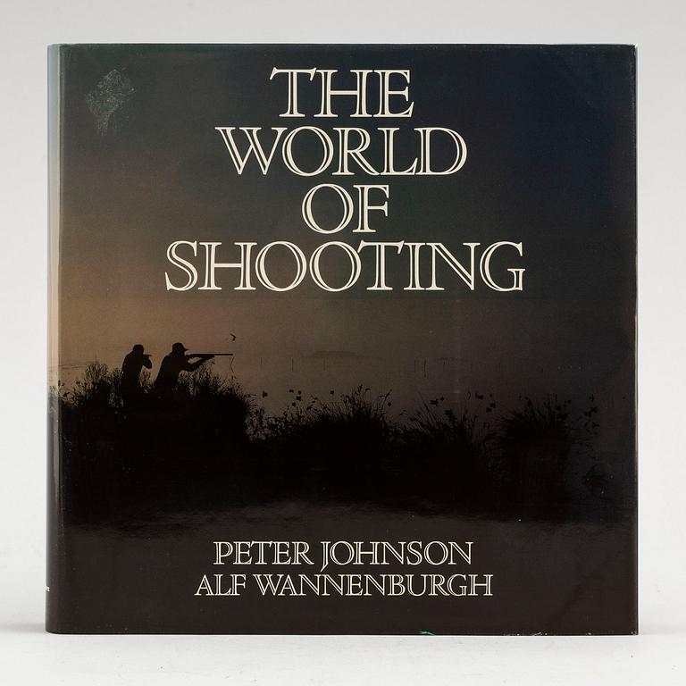 BOOK, Peter Johnsonn & Alf Wannenburgh, 'The world of shooting', signed and numbered 763, 1987.