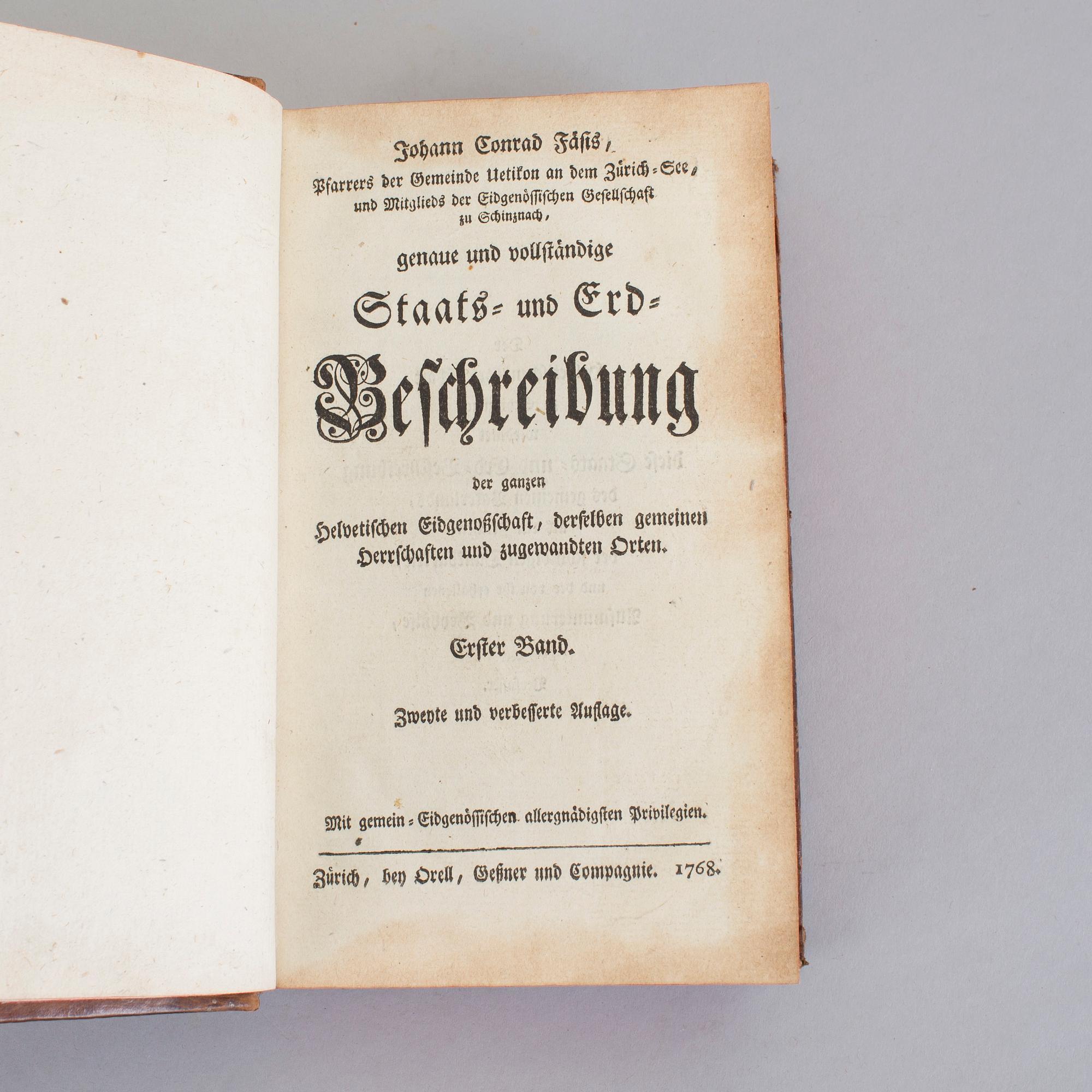 JOHANN KONRAD FÄSI, 4 vol, Genaue und vollständige Staats- und Erd-Beschreibung.., Zürich 1765-68.