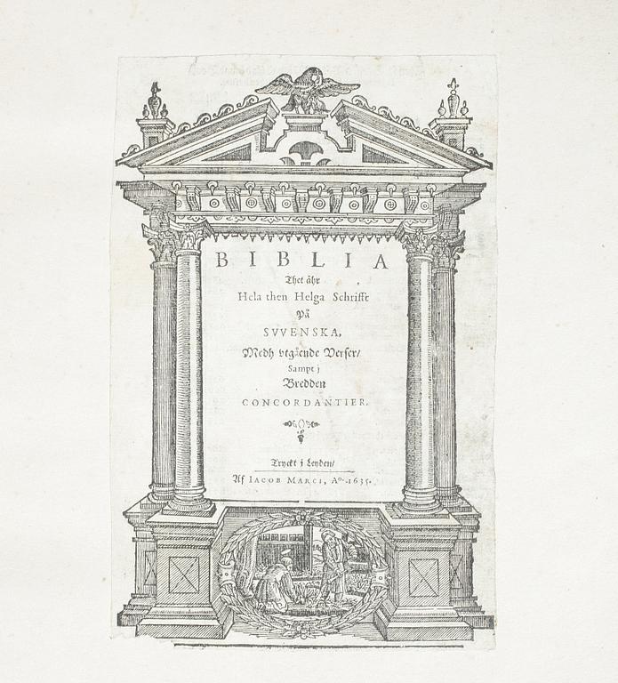 BIBEL, "Thet ähr hela then Helga Schrifft på swenska", Iacob Marci, Ao, 1635.