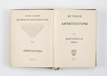 Igor Emmanuilovich Grabar, ISTORIIA RUSSKOGO ISKUSSTVA. V OBRABOTKE OTDEL'NYKH CHASTEI PRINIALI ALEKS. BENUA ... 1-3 & 5-6 .