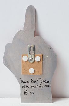 Martin Wickström, "Fuck You!".