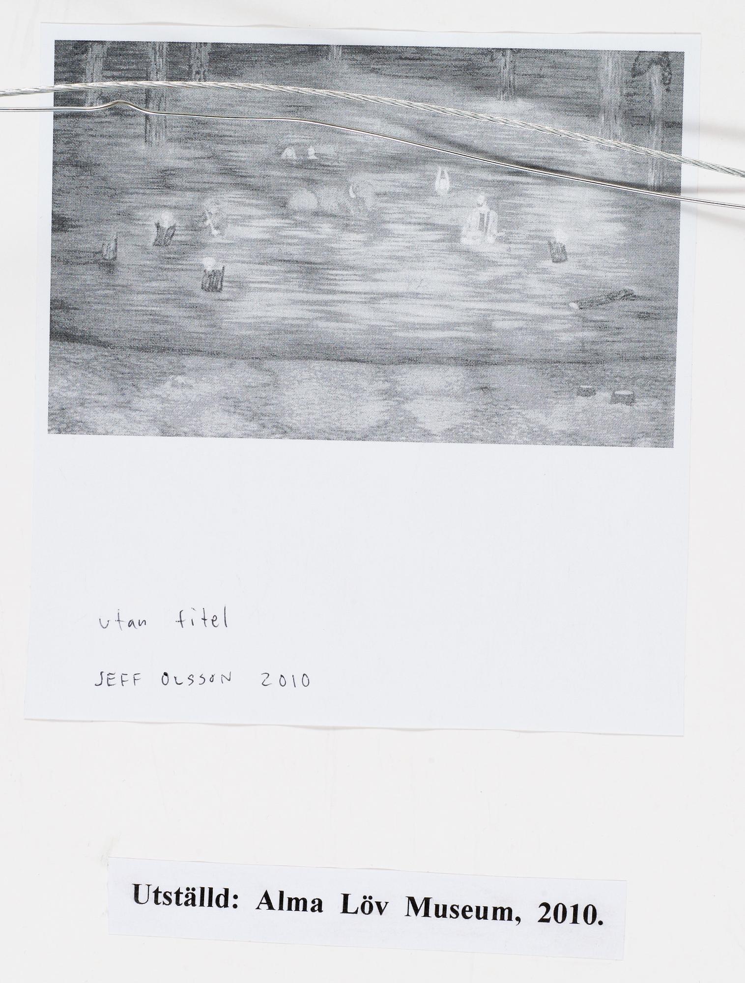 Jeff Olsson, "Utan titel" (Untitled).