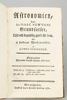 BOK, "Astronomien uppå Sir Isaac Newtons Grundsatser..." av James Ferguson, översatt fr andra engelska uppl, Strängnäs 1771.