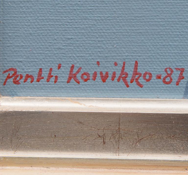 PENTTI KOIVIKKO, olja på duk, signerad och daterad, även a tergo.