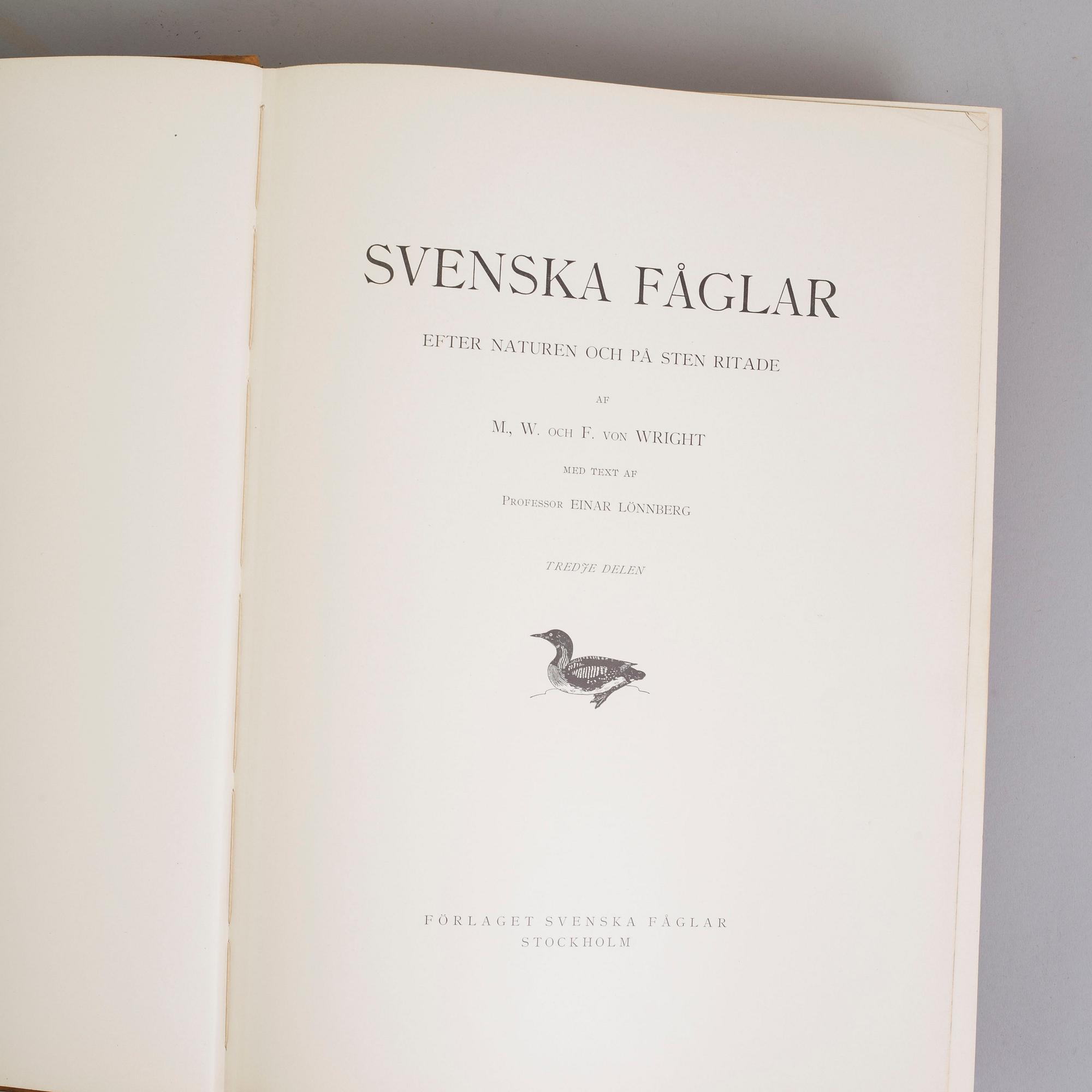 Three book "Svenska fåglar (Swedish birds)" with images by M, W & F VON WRIGHT, printed by Börtzells AB, 1924-1929.