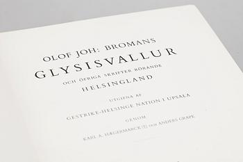 BOKVERK, vol I_III, "Glysisvallur och öfriga skrifter rörande Helsingland" samlade av Olof Johan Broman, Uppsala 1911-49.