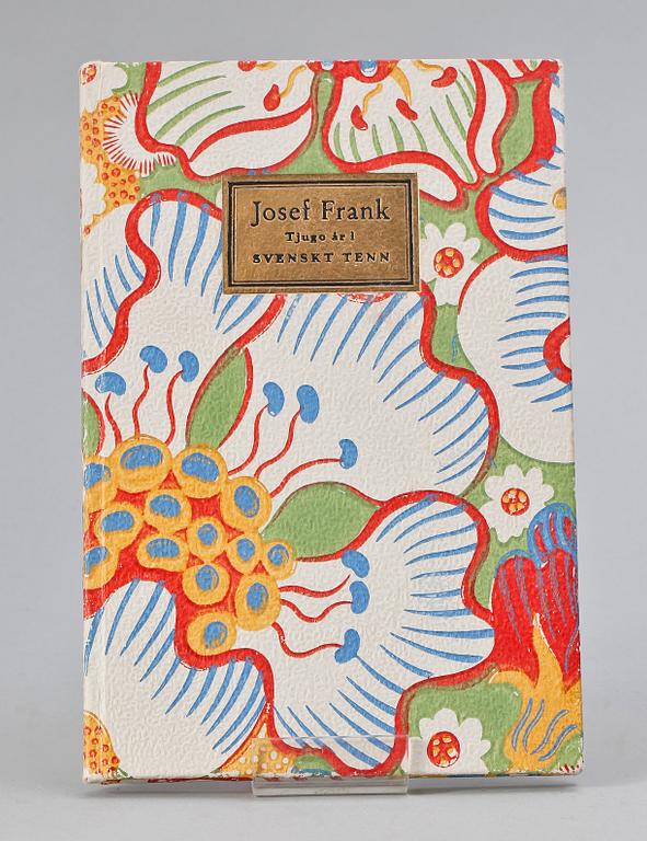 BOK, "Josef Frank, tjugo år i Svenskt Tenn", Nationalmusei utställningskatalog 188, 1952.