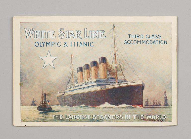 BROSCHYR. WHITE STAR LINE. "OLYMPIC" & "TITANIC". THIRD CLASS ACCOMMODATION. " THE LARGEST STEAMERS IN THE WORLD".