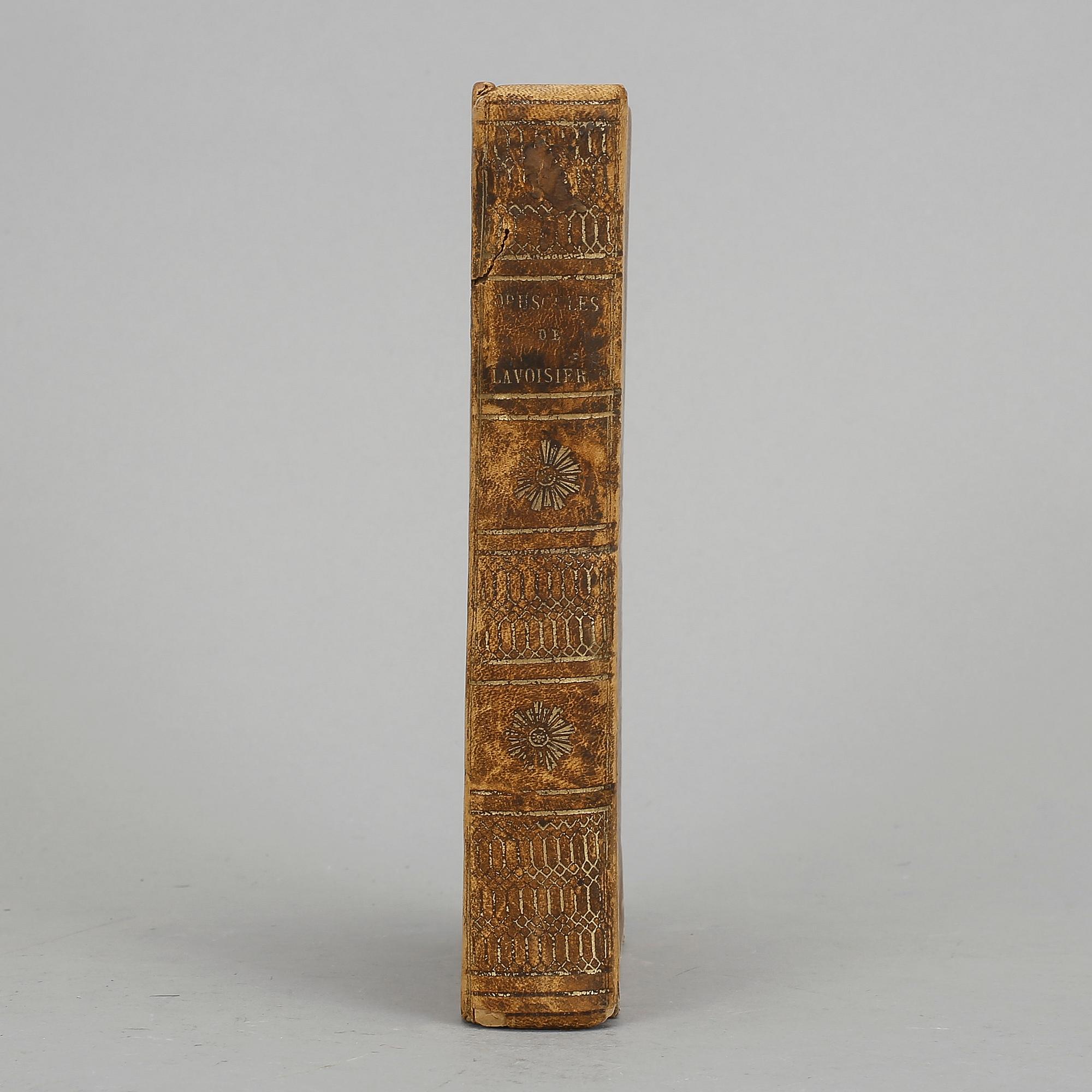 ANTOINE LAURENT LAVOSIER (1743-94), Opuscules physiques et chimique, Deterville, Paris 1801.