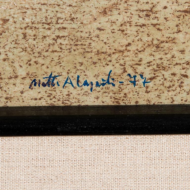 MATTI ALAPOTI, olja på skiva, signerad och daterad -77.