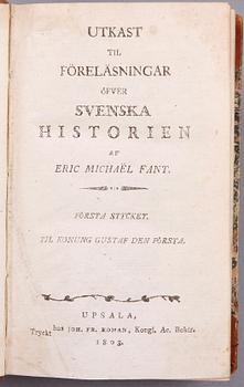 BÖCKER, 5 st, mest svensk historia, bla "Utkast till til föreläsningar öfver svenska historien" av EM Fant. 1803-1807.