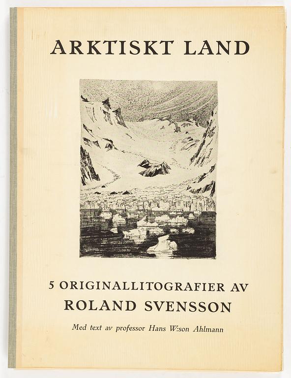 Roland Svensson, Arktiskt land” ( The Arctic ) portfolio with five lithographs, signed and numbered. 1958.