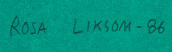 ROSA LIKSOM, serigrafi, signerad, daterad -86 och numrerad H.C.