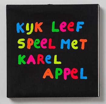 Karel Appel, "Kijk leef speel met Karel Appel".