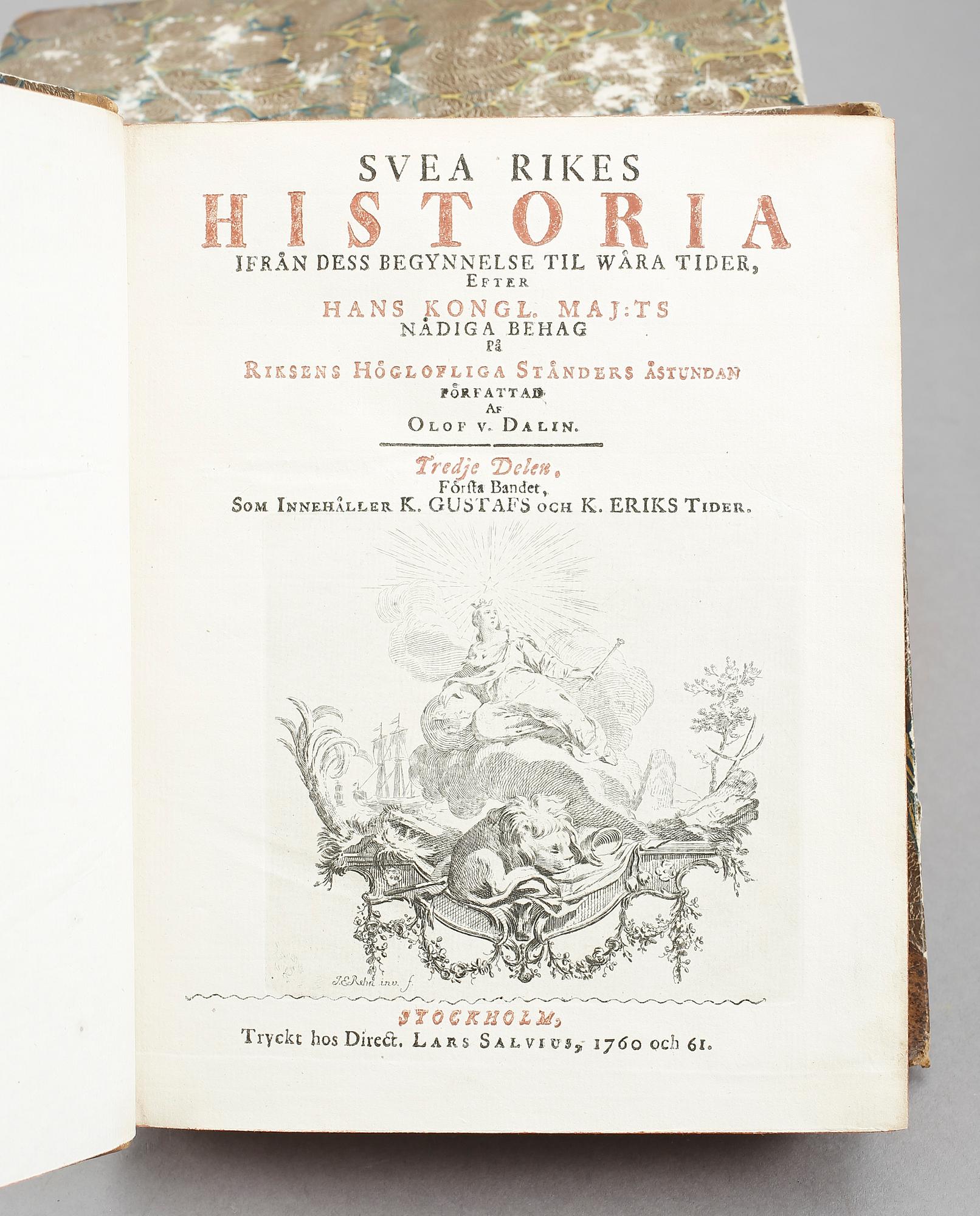 OLOF VON DALIN, Svea Rikes Historia, 1-3 i 4 vol, blandade upplagor, Stockholm 1760-65 .