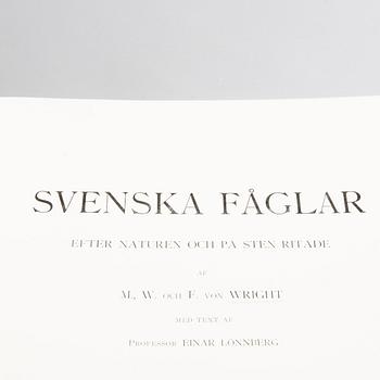 M, W & F VON WRIGHT,  bokverk, "Svenska fåglar" I-III, andra upplagan, Förlaget Svenska Fåglar. Stockholm, 1927-1929.