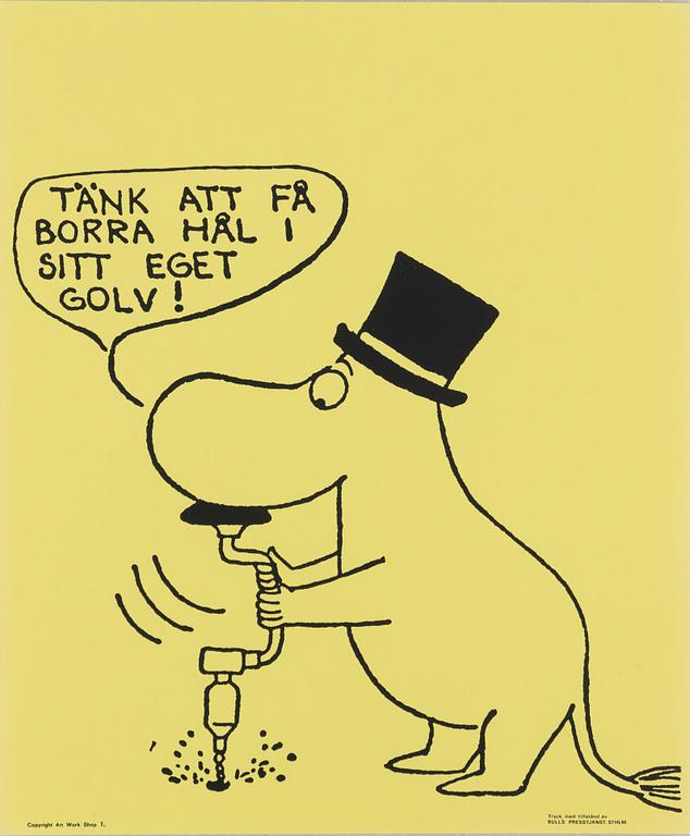 Moomin, offsetposter, "Tänk att få borra hål i sitt eget golv!".