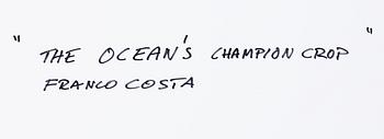 Franco Costa, "The Ocean's Championcrop".