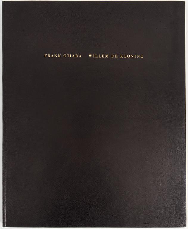 WILLEM DE KOONING, Poems by Frank O'Hara with litographs by Willem De Kooning, signerad och numrerad 174/550.