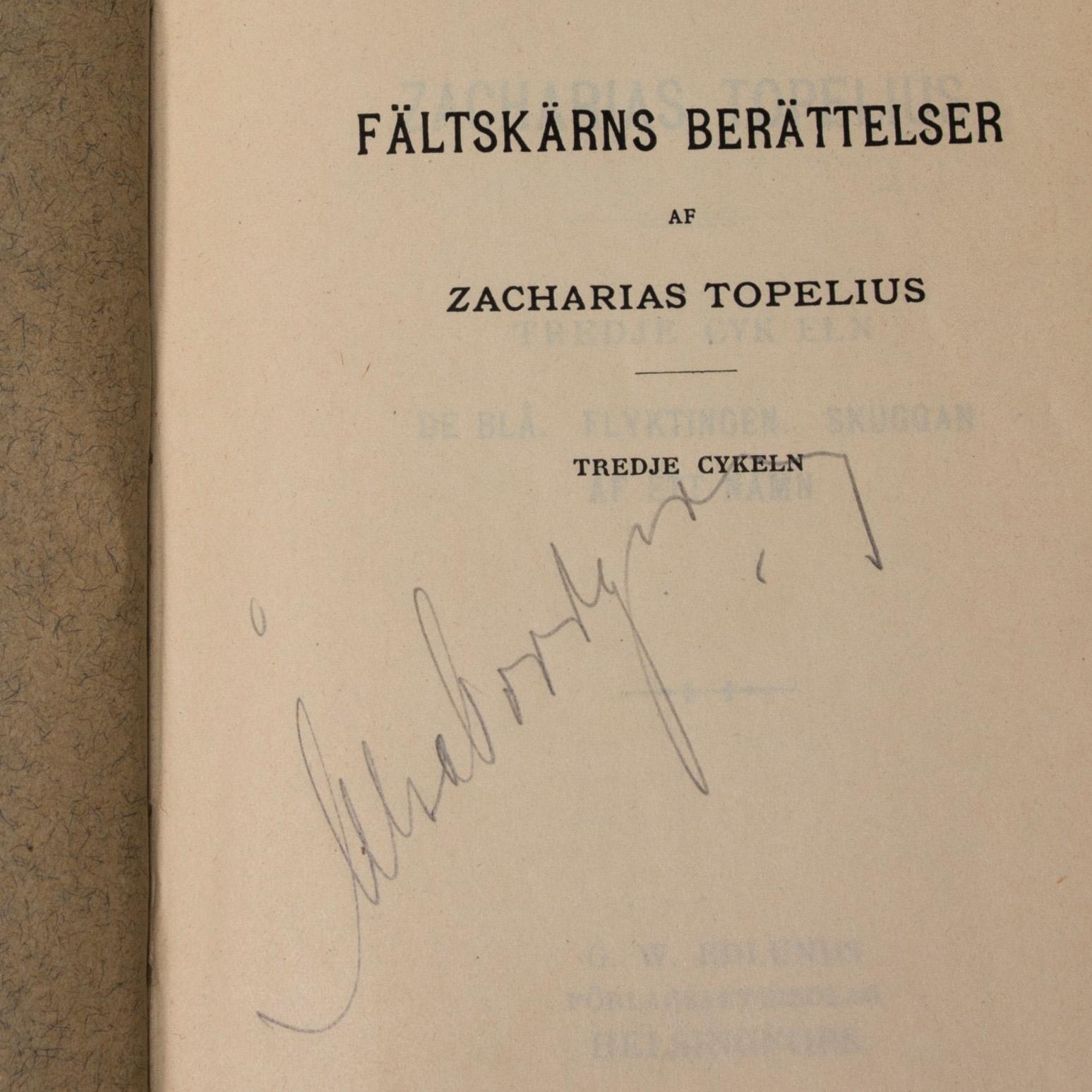 ZACHARIAS TOPELIUS, 3 volymer, Fältskärns Berättelser, G.W Edlunds Förlagsaktiebolag Helsingfors 1908.