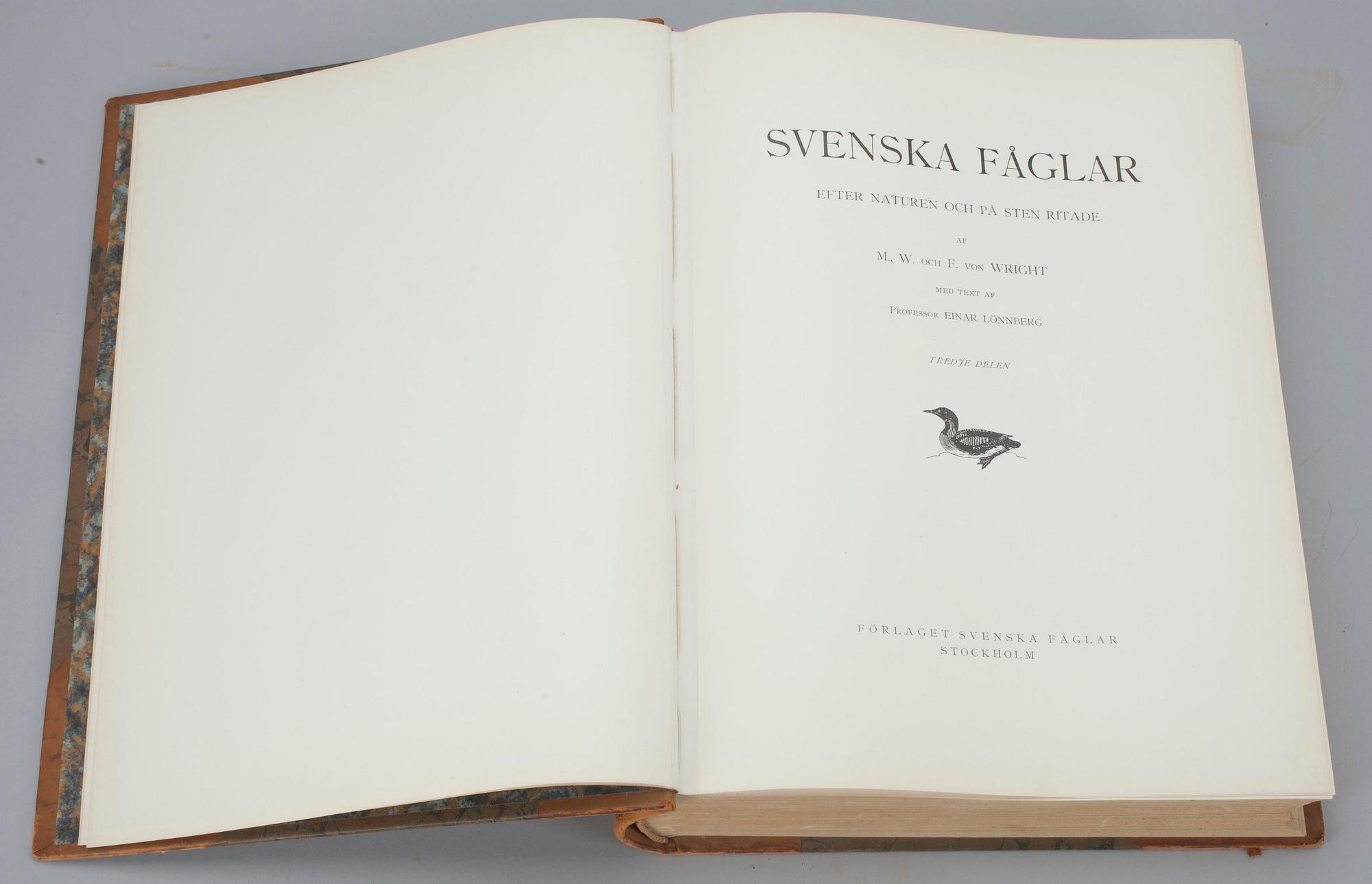 KIRJOJA 3 osaa,"Svenska Fåglar", M,W & F von Wright. Tukholma, 1924 och 1929.