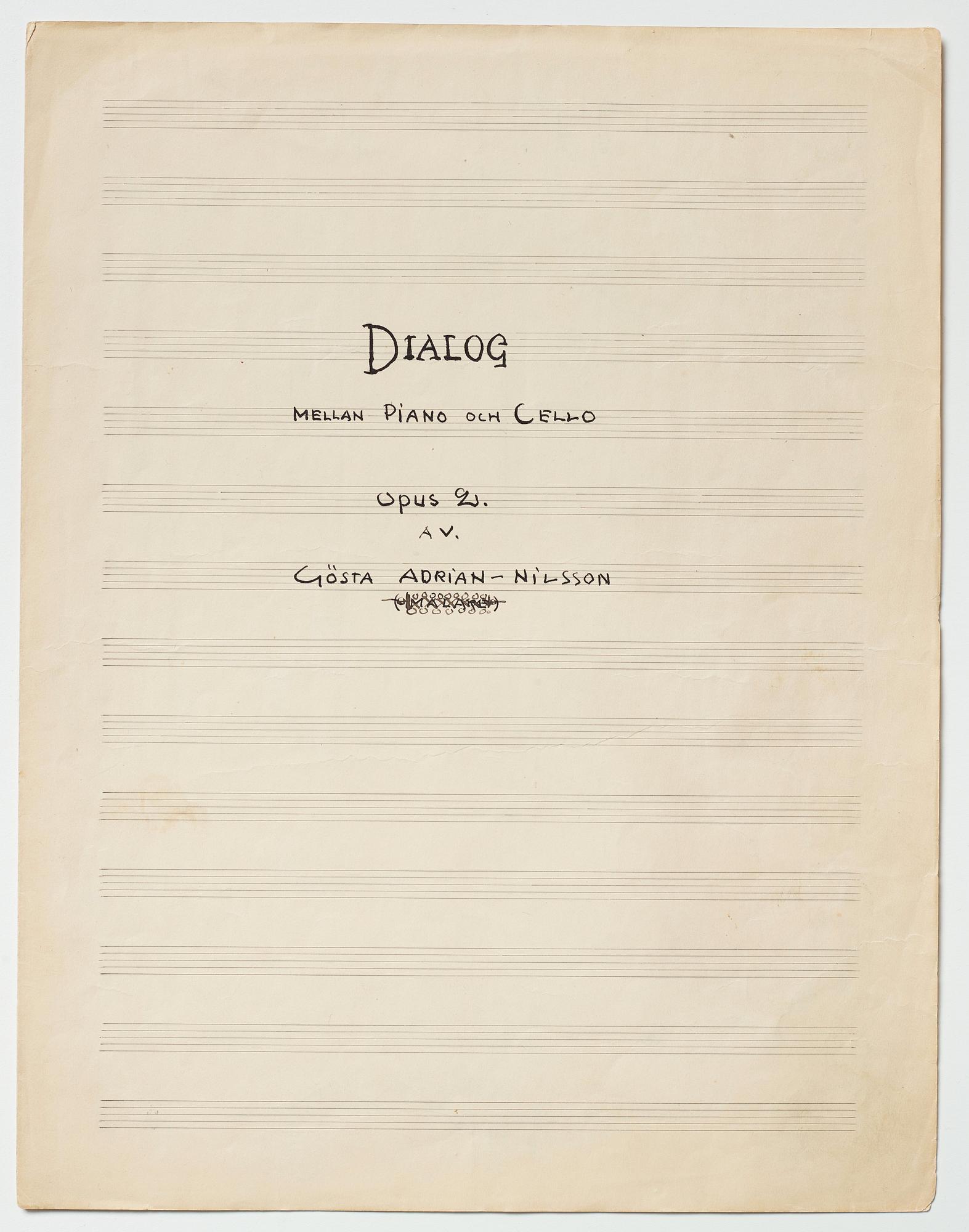 Gösta Adrian-Nilsson, Portfolio with three scores,  "Dialog mellan piano och cello", opus 2, "Sång och piano", opus 3.