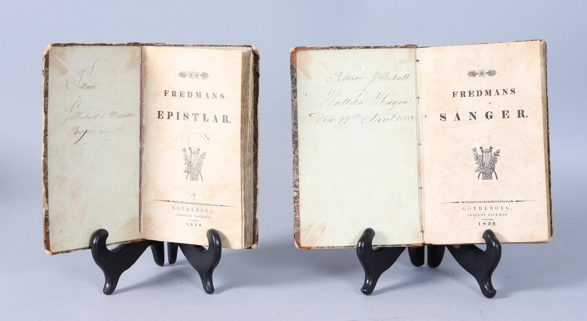 BÖCKER, 2 st, "Fredmans epistlar", 1836, samt "Fredmans sånger", 1836.