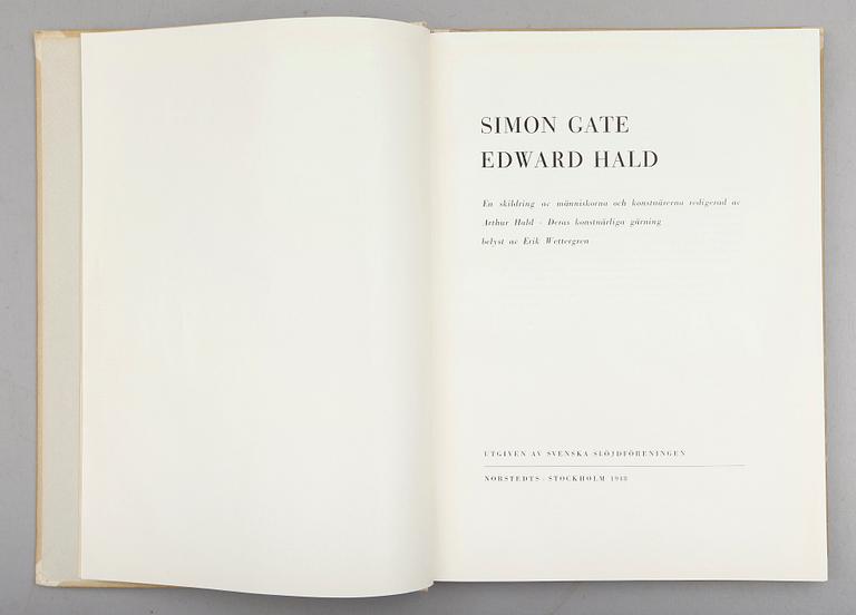 BOK, "Simon Gate Edward Hald", utgiven av svenska slöjdföreningen, Norstedt Stockholm 1948.