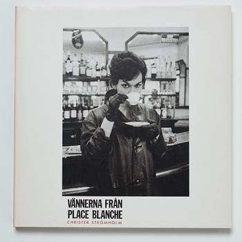 Christer Strömholm, book Vännerna från Place Blanche first edition.