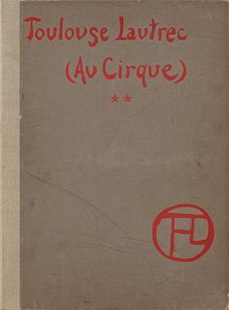 HENRI DE TOULOUSE-LAUTREC, efter, mapp med 17 st litografier, "Au Cirque", Librarie de France, 1900-tal.