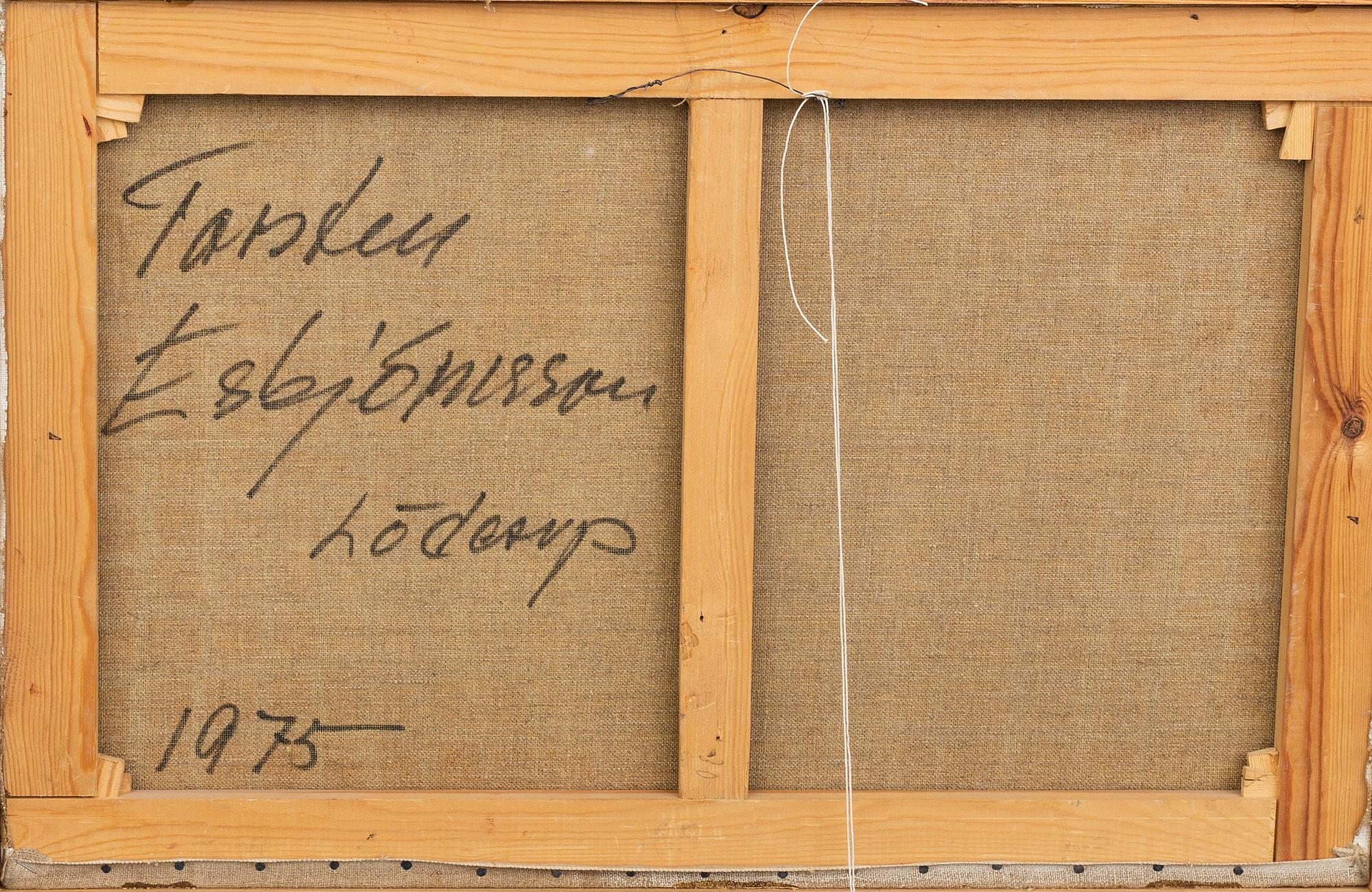 Torsten Esbjörnsson, oil on canvas, signed a tergo and Lödrup 1975.