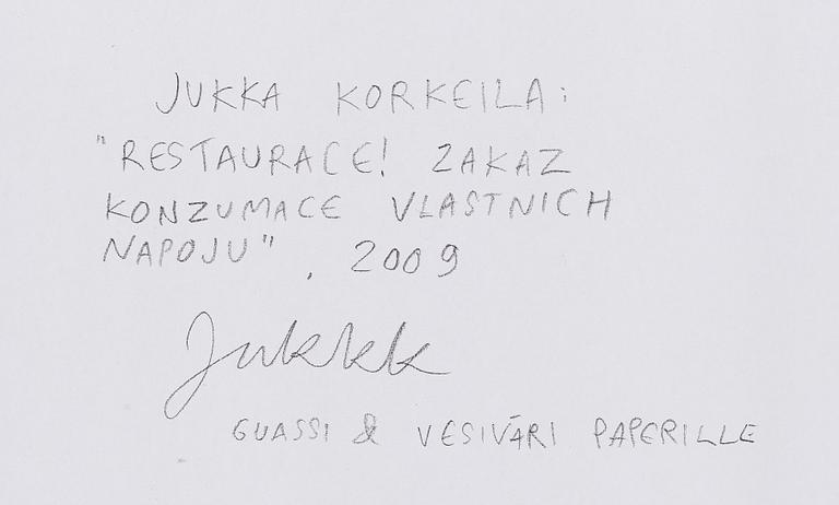 Jukka Korkeila, "Restaurace! zakaz konzumace vlastnich napoju".