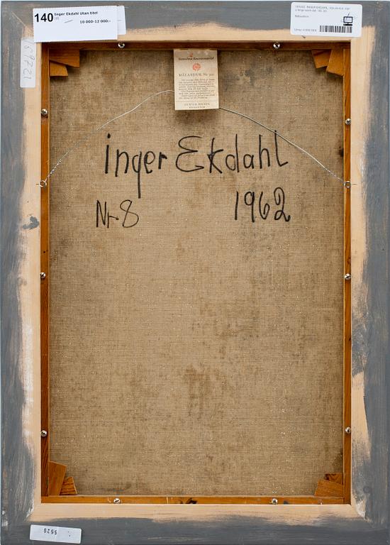 INGER EKDAHL, olja på duk, sign a tergo samt dat -62.