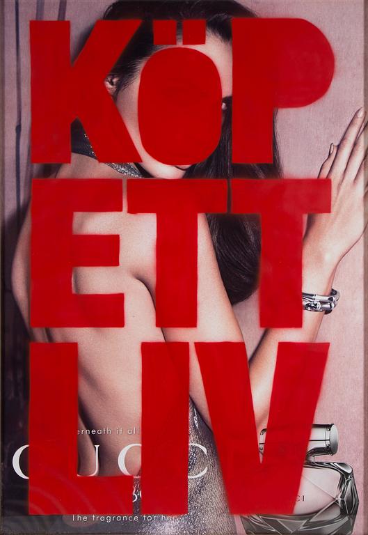 AKAY, "Köp ett liv", stencil on poster, signed on verso.