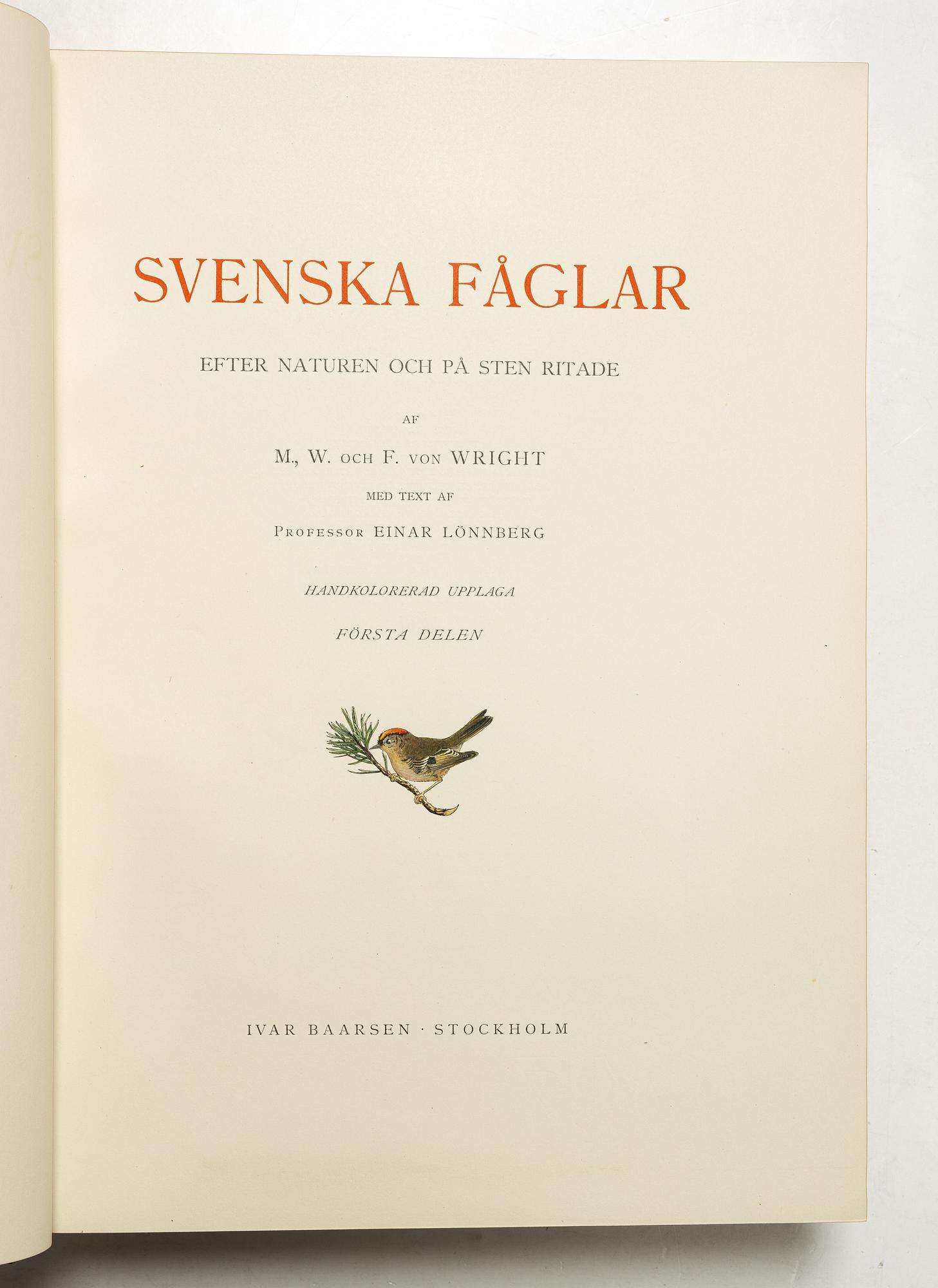 Bröderna von Wright, handkolorerade bibliofilupplagan av "Svenska fåglar", 3 band, Ivar Baarsen, Stockholm, 1925-29. Nummer 30/60.