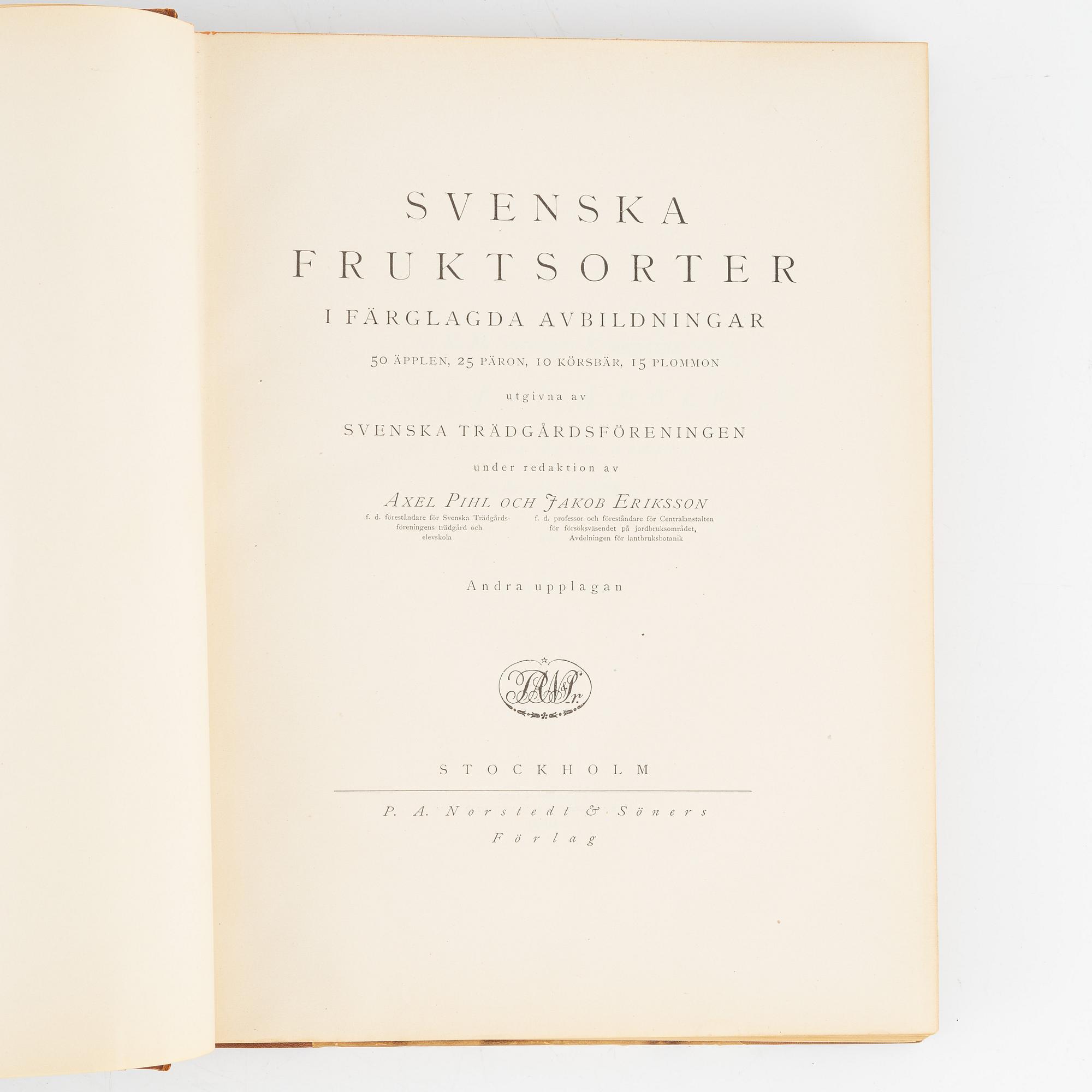 Gustaf Lind, bokverk, "Svensk frukt", samt Axel Pihl & Jakob Eriksson "Svenska Fruktsorter".
