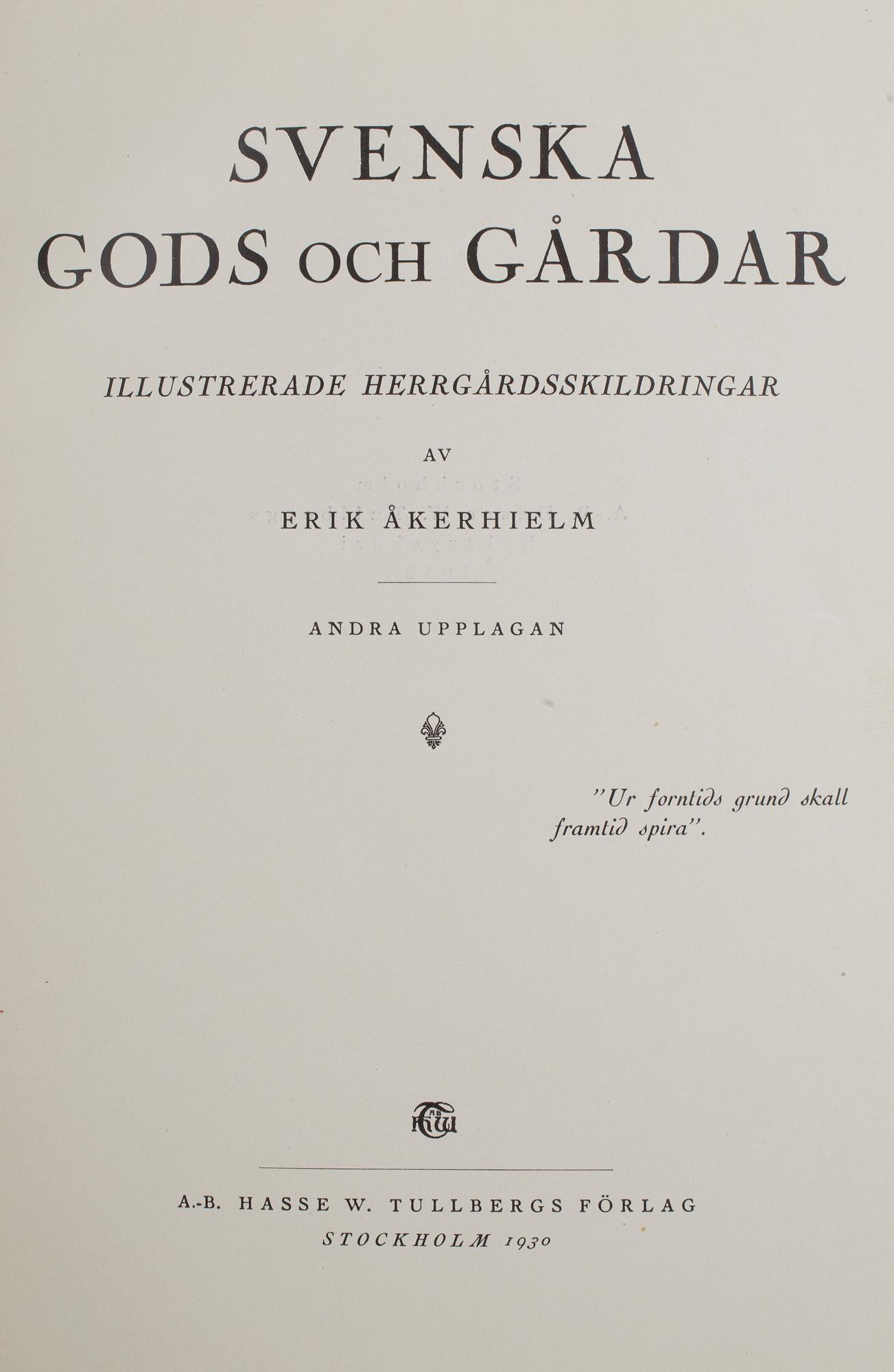 SVENSKA GODS OCH GÅRDAR, 5 vol, Stockholm-Uddevalla 1930-40.