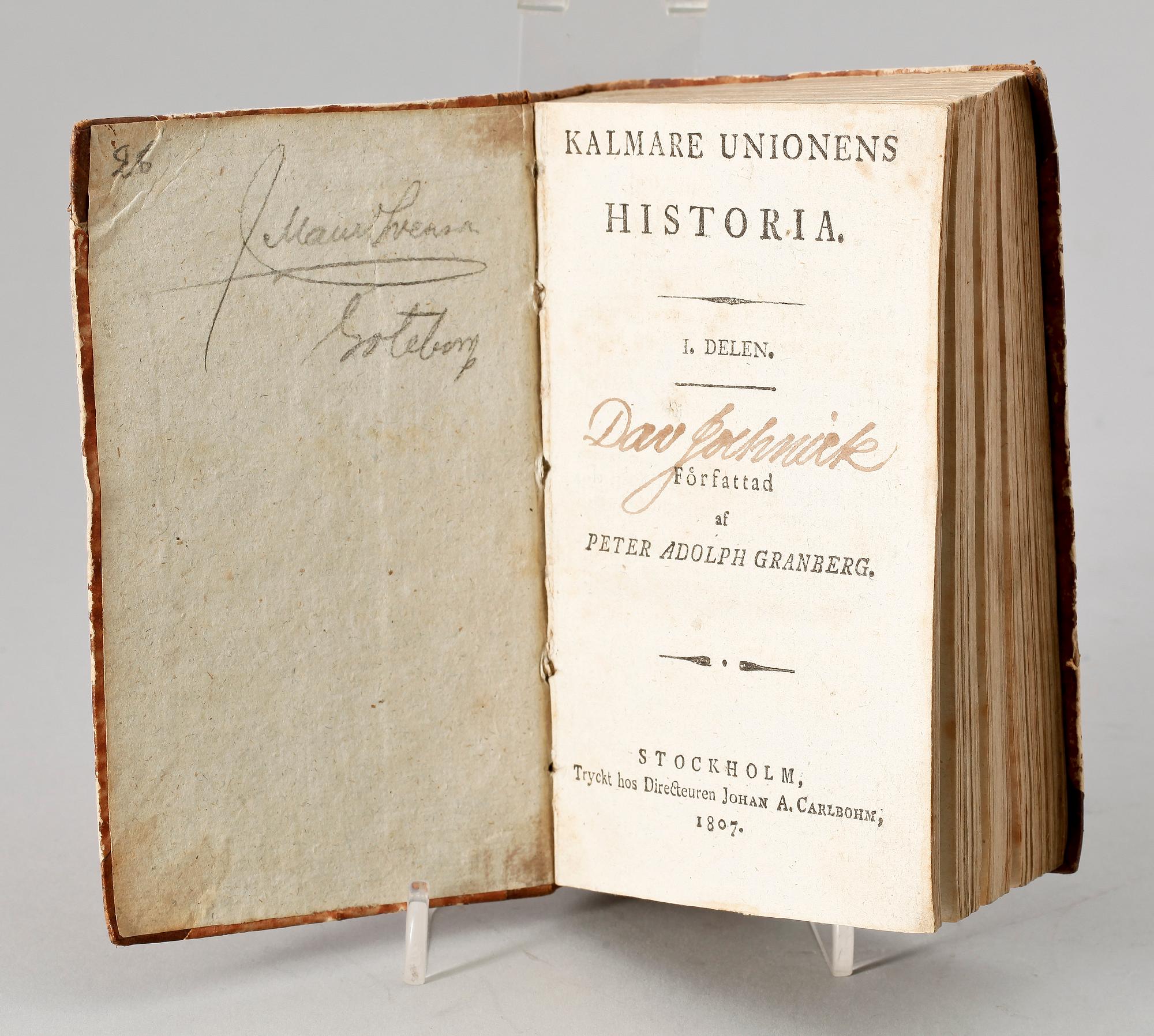 BÖCKER, 2 st, "Ytterligare bref om Maroco" av Olof Agrell, Stockholm 1807 resp "Kalmare Unionens Historia" I-III, av PA Granberg, Stockholm 1807-11.