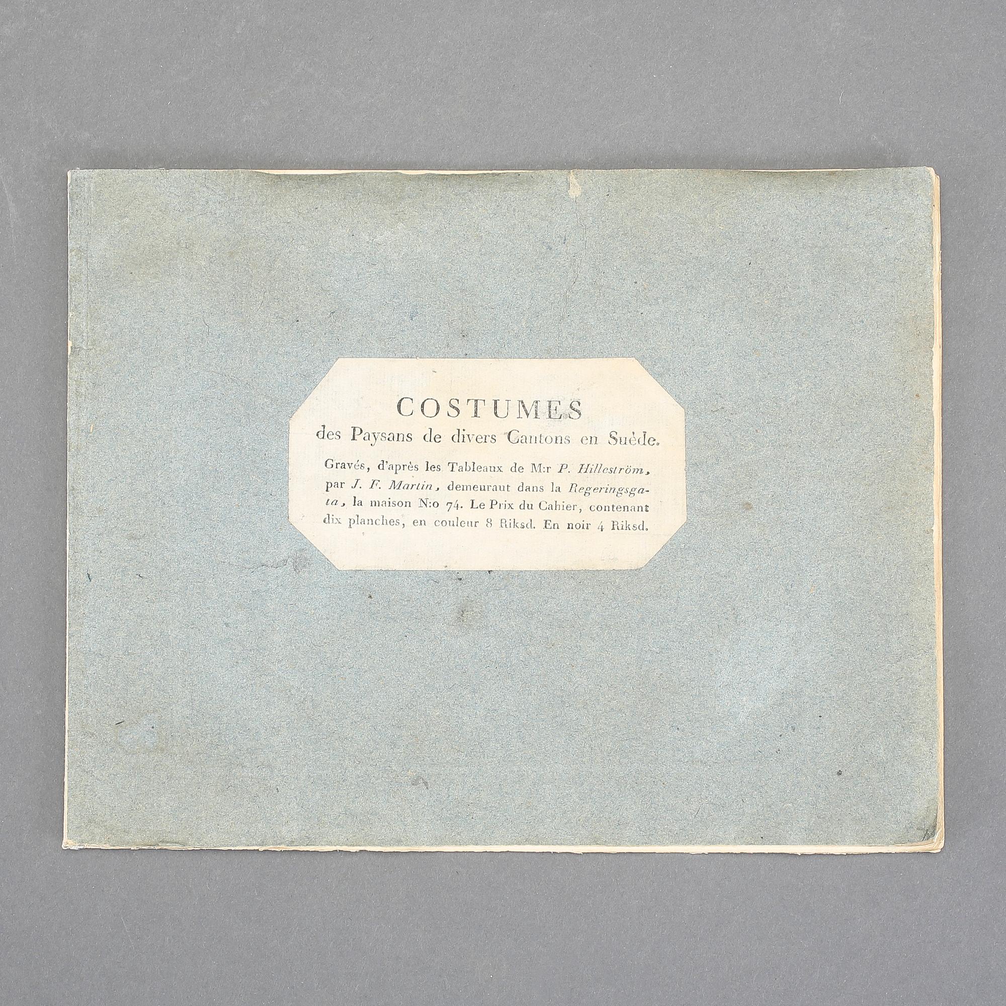 JOHAN FREDRIK MARTIN, häfte med 10 akvatintetsningar, efter Hilleström, Costumes des Paysans..., sannolikt 1805.