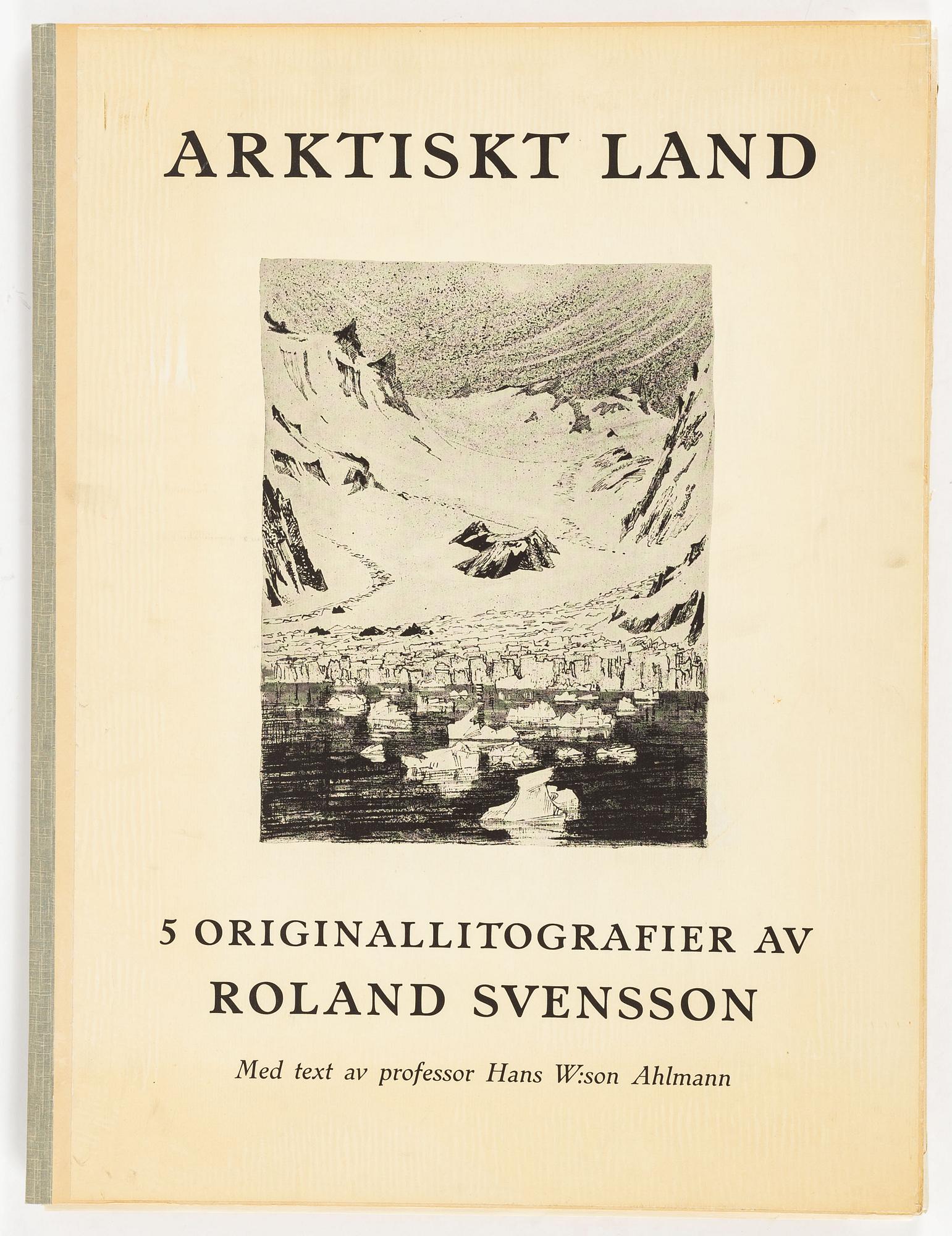 Roland Svensson, Arktiskt land” ( The Arctic ) portfolio with five lithographs, signed and numbered. 1958.