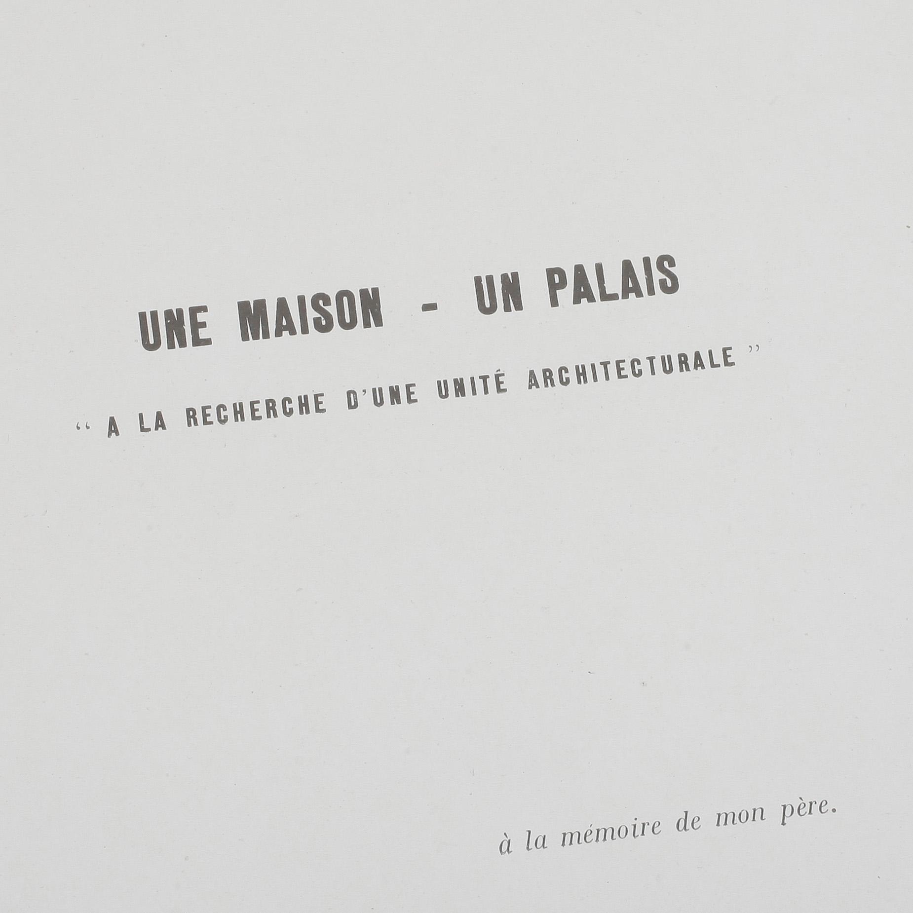 LE CORBUSIER, "Une Maison - Un Palais, A La Recherche d'une Unité Architecturale".
