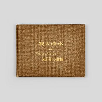340. BOOK. S. Kojima, Yamamoto Photographic Studio, "View and Custom of North China, British Concession Tien Tsin, 1909.