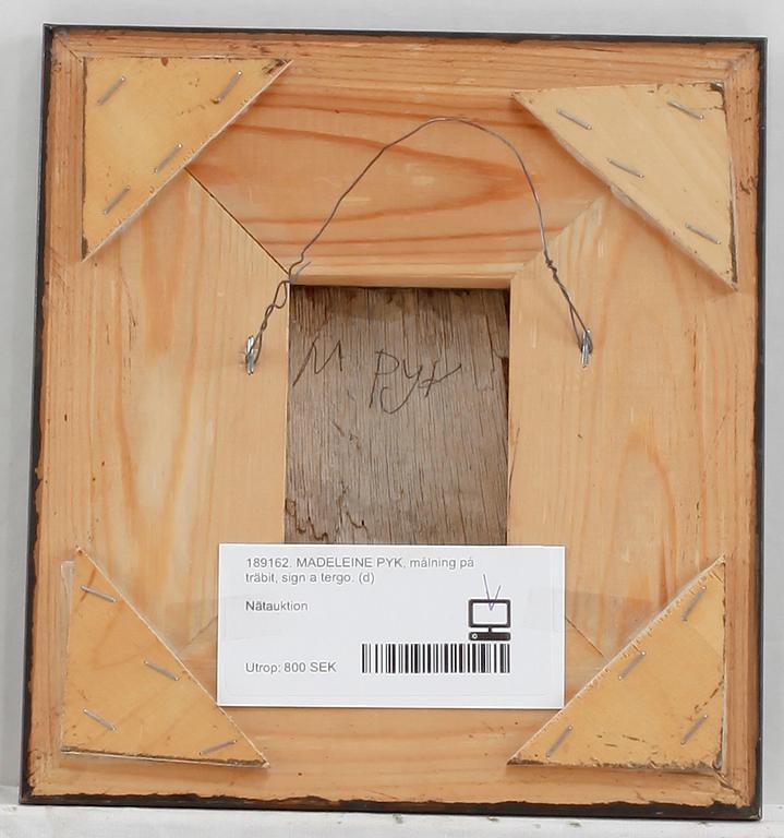 MADELEINE PYK, målning på träbit, sign a tergo.