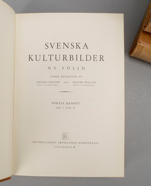 SVENSKA KULTURBILDER I-XII resp NY FÖLJD I-XII, 6 vol, av Erixon o Wallin, Stockholm 1935-37.